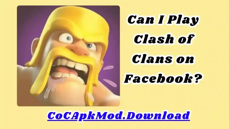 Can I Play Clash of Clans on Facebook?