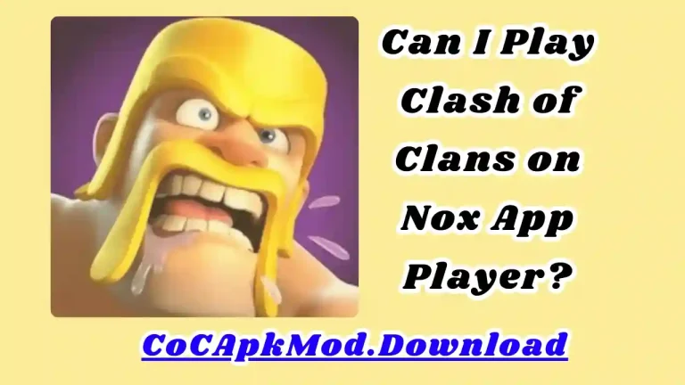 Can I Play Clash of Clans on Nox App Player (1)